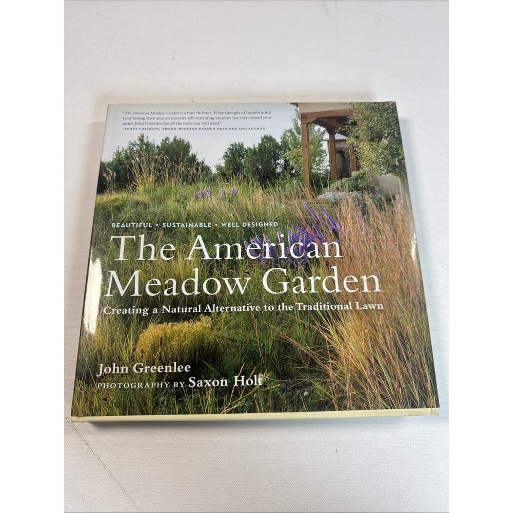 The American Meadow Garden: Creating a Natural Alternative to the Tr -
